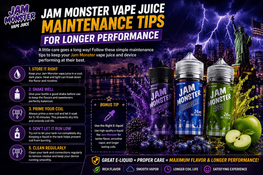 Jam Monster Vape Juice Maintenance Tips for Longer Performance
