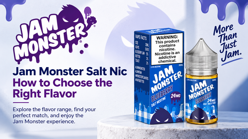 Jam Monster Salt Nic: How to Choose the Right Flavor